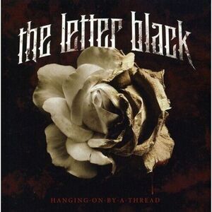 Hanging on by a Thread by The Letter Black (CD, 2010)‎